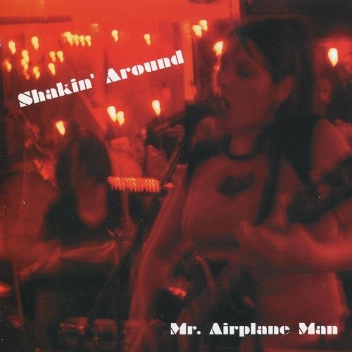 Cover for Mr. Airplane Man · Shakin' Round (10&quot;) (2017)