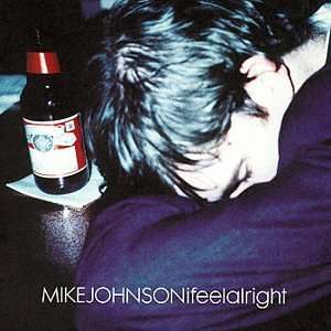 Cover for Mike Johnson · I Feel Alright (LP) (1998)