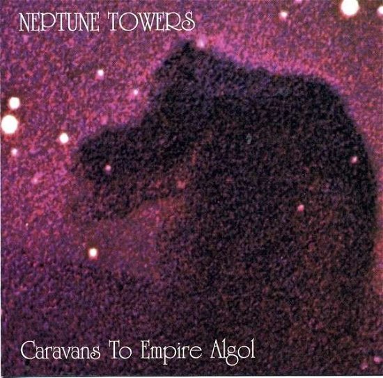 Cover for Neptune Towers · Caravans to Empire Algol (LP) (2013)