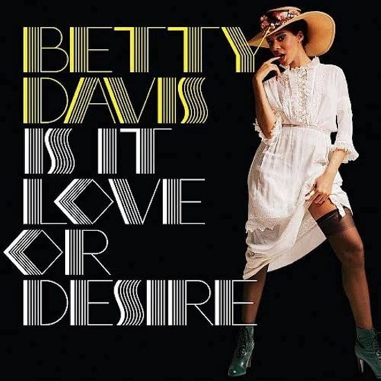 Cover for Betty Davis · Is It Love Or Desire (LP) (2023)