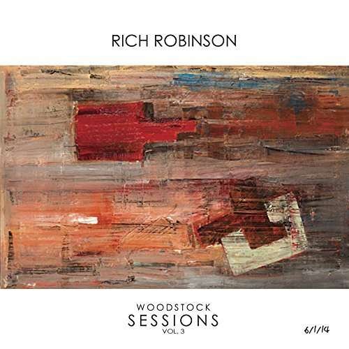 Woodstock Sessions - Rich Robinson - Musiikki - EAGLE - 0826992039718 - keskiviikko 25. toukokuuta 2016