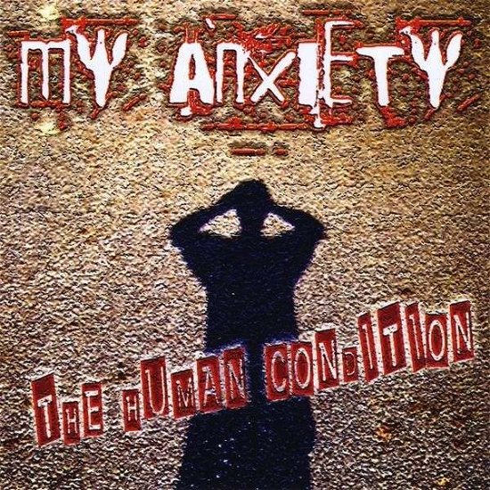 Cover for My Anxiety · Human Condition (CD) (2008)