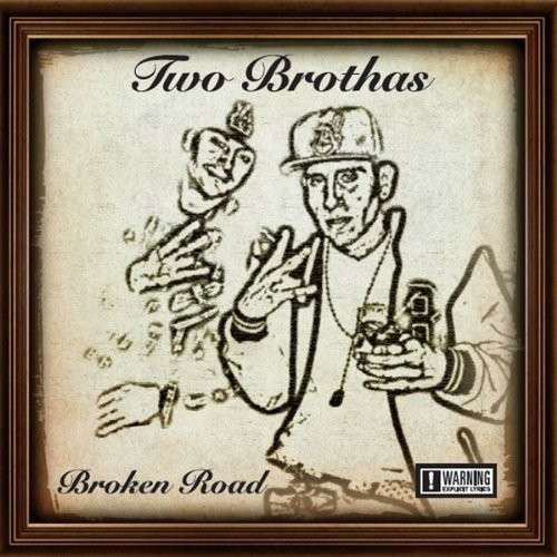 Cover for Two Brothas · Broken Road (CD) (2013)