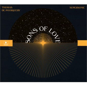 Sons Of Love - Thomas De Pourquery & Supersonic - Muzyka - L'AUTRE - 3521383441718 - 2 marca 2017