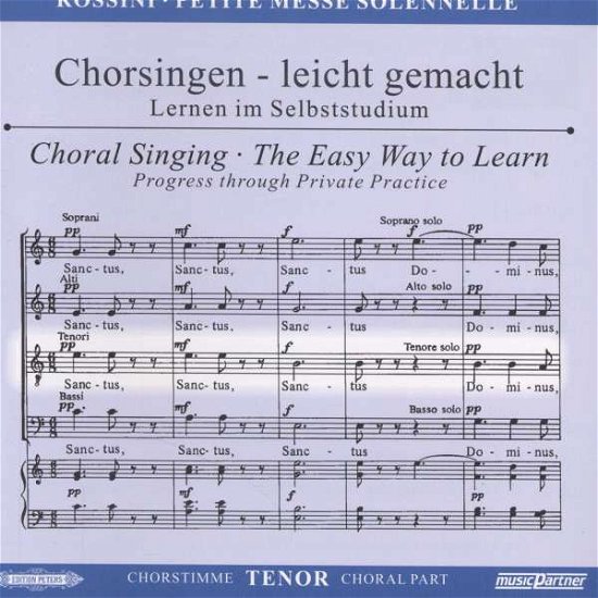 Cover for Gioacchino Rossini (1792-1868) · Chorsingen leicht gemacht:RossiniPetite Messe Solennelle (Tenor) (CD)