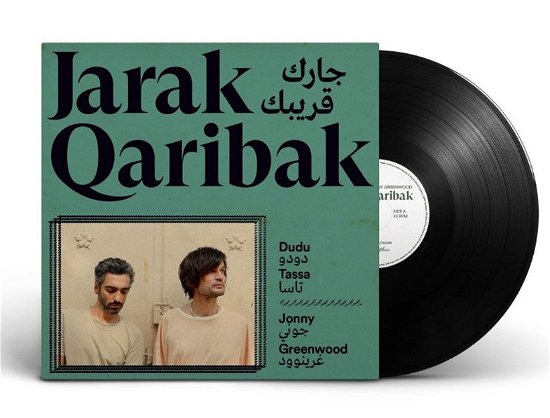 Cover for Jonny Greenwood &amp; Dudu Tassa · Jarak Qaribak (LP) (2023)