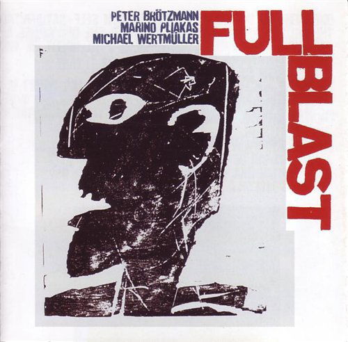 Full Blast - Peter Brotzmann - Music - JAZZWERKSTATT - 4250079757718 - June 2, 2016