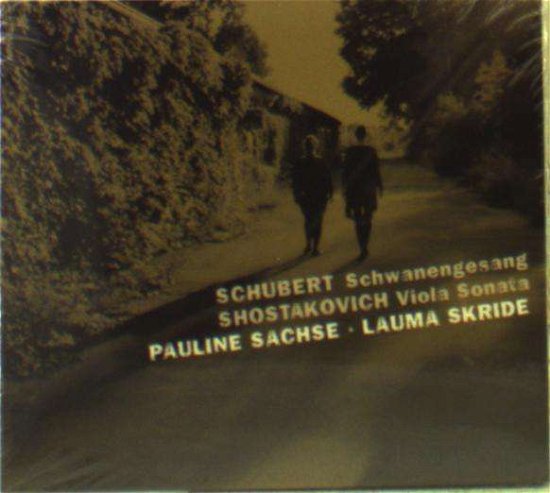 Cover for Pauline Sachse  Lauma Skride · Schubert  Shostakovich (CD) [Digipak] (2017)