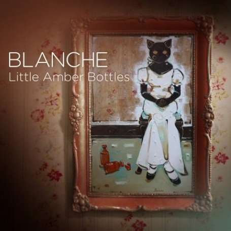 Cover for Blanche · Little Amber Bottles (LP) (2008)