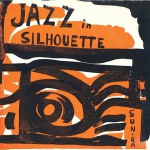 Cover for Sun Ra · Jazz in Silhoutte (LP) (2015)