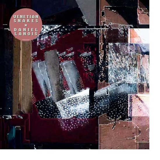 Cover for Venetian Snares &amp; Daniel Lanois (LP) (2018)