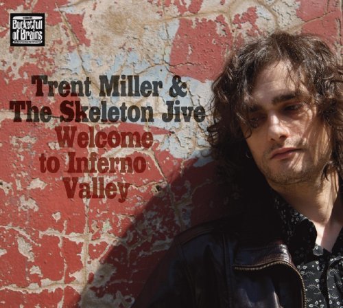 Welcome to Inferno Valley - Trent Miller & the Skeleton Jive - Musiikki - Imports - 5060174951718 - tiistai 16. elokuuta 2011
