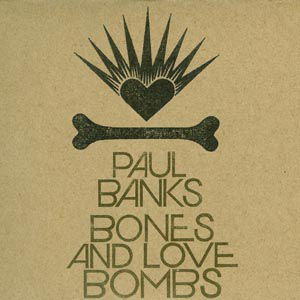 Bones & Love Bombs - Banks Paul - Musiikki - VME - 5706725000718 - maanantai 24. marraskuuta 2003