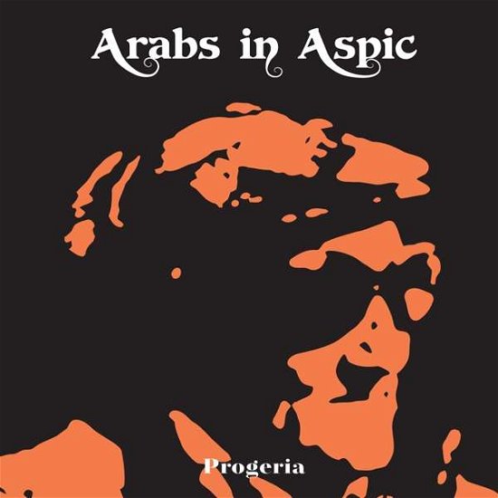 Cover for Arabs in Aspic · Progeria (Transparent Orange Vinyl) (LP) (2021)