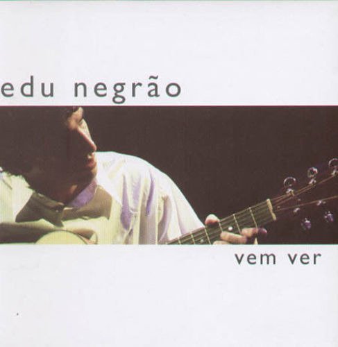 Cover for Edu Negrao · Vem Ver (CD) (2005)
