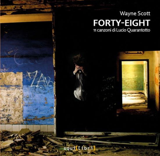 Wayne Scott · Forty-Eight - 11 Canzoni Di Lucio Quanrantotto (CD) (2024)