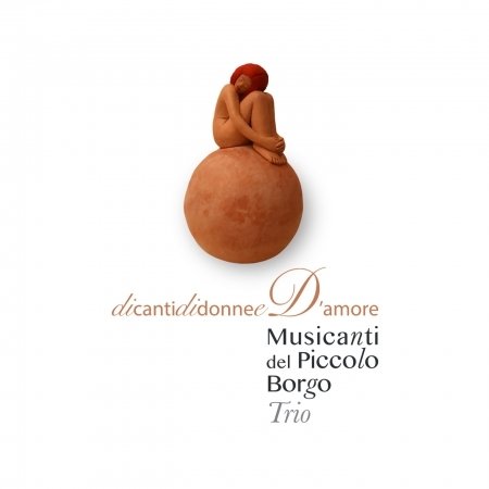 Cover for Musicanti Del Piccolo Borgo Trio · Didonnedicanti E D'amore (CD) (2020)