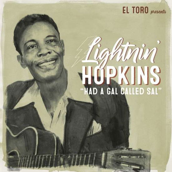 Had A Gal Called Sal - Lightnin' Hopkins - Musik - EL TORO - 8436567250718 - 19 juli 2019