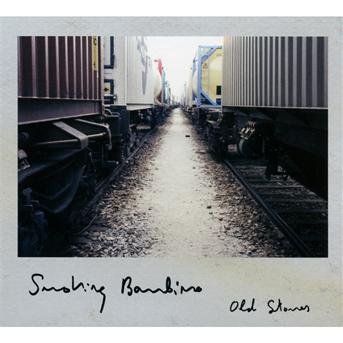 Cover for Smoking Bambino · Old Stones (CD) (2012)