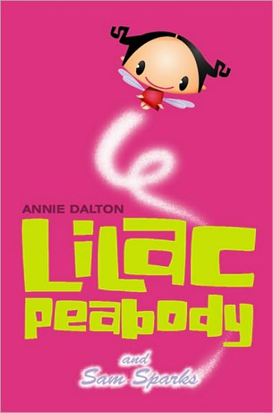 Cover for Annie Dalton · Lilac Peabody and Sam Sparks (Taschenbuch) (2004)