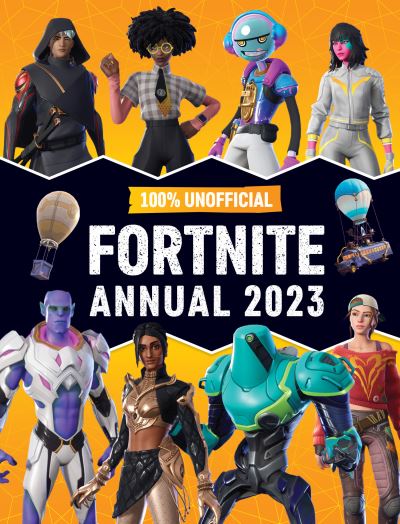 Cover for 100% Unofficial · 100% Unofficial Fortnite Annual 2023 (Inbunden Bok) (2022)