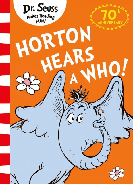 Horton Hears A Who! - Dr. Seuss - Bøker - HarperCollins Publishers - 9780008619718 - 1. august 2024