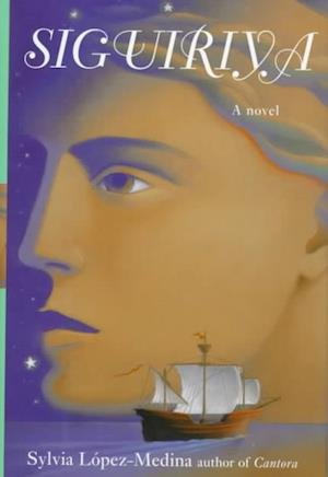 Siguiriya - Sylvia Lopez-Medina - Kirjat - HarperCollins Publishers Inc - 9780060172718 - 2000