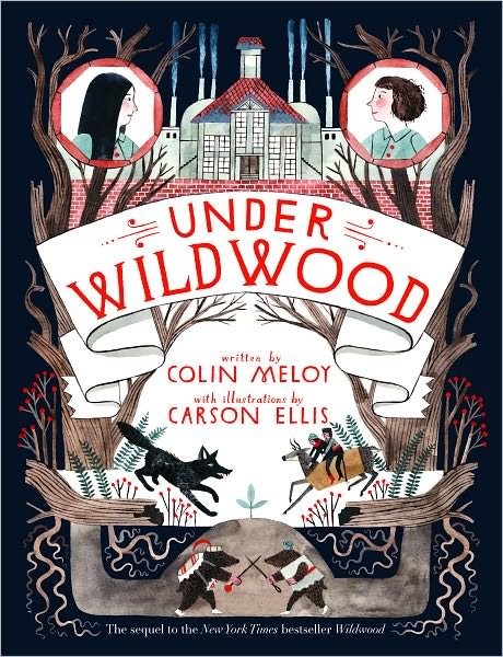 Cover for Colin Meloy · Under Wildwood (Hardcover bog) (2012)