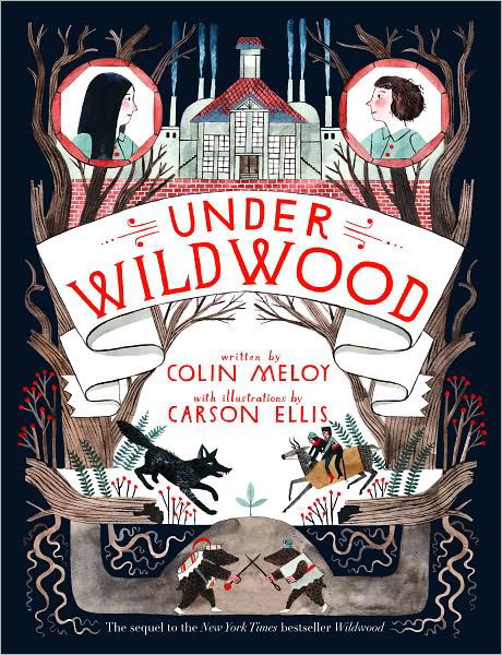 Cover for Colin Meloy · Under Wildwood (Hardcover bog) (2012)