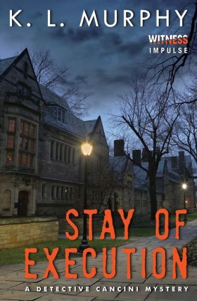 Cover for K.L. Murphy · Stay of Execution A Detective Cancini Mystery (Taschenbuch) (2016)