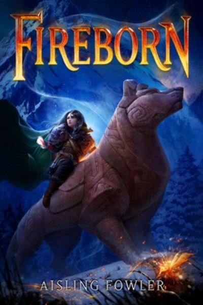 Cover for Aisling Fowler · Fireborn - Fireborn (Hardcover bog) (2021)