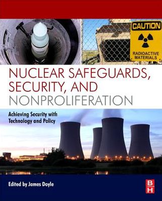 Cover for James Doyle · Nuclear Safeguards, Security, and Nonproliferation: Achieving Security with Technology and Policy (Pocketbok) (2019)