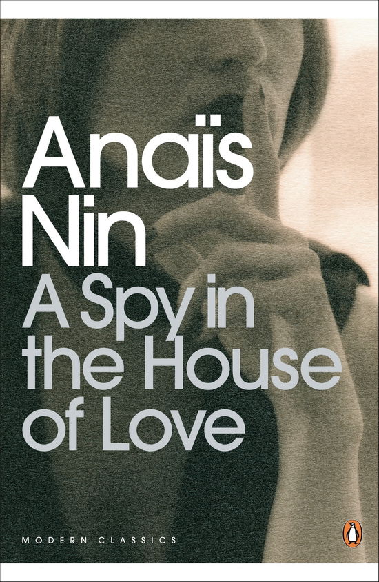 A Spy In The House Of Love - Penguin Modern Classics - Anais Nin - Livros - Penguin Books Ltd - 9780141183718 - 30 de agosto de 2001