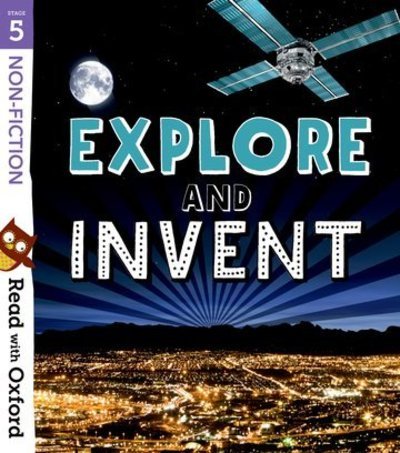 Read with Oxford: Stage 5: Non-fiction: Explore and Invent - Read with Oxford - Rob Alcraft - Kirjat - Oxford University Press - 9780192769718 - torstai 2. toukokuuta 2019