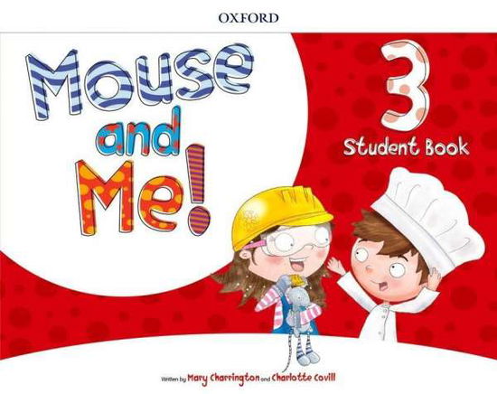 Cover for Oxford Editor · Mouse and Me!: Level 3: Student Book Pack - Mouse and Me! (Buch) (2018)