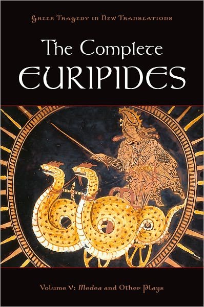 Cover for Euripides · The Complete Euripides: Volume V: Medea and Other Plays - Greek Tragedy in New Translations (Paperback Book) (2011)
