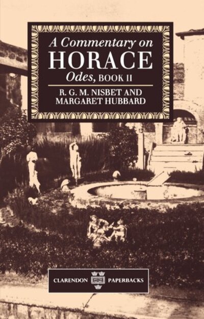 Cover for Nisbet, R. G. M. (Corpus Christi Professor of Latin Language and Literature, Corpus Christi Professor of Latin Language and Literature, University of Oxford) · A Commentary on Horace: Odes: Book II - Clarendon Paperbacks (Paperback Book) (1991)