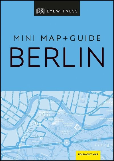 DK Eyewitness Berlin Mini Map and Guide - Pocket Travel Guide - DK Eyewitness - Libros - Dorling Kindersley Ltd - 9780241397718 - 2 de enero de 2020