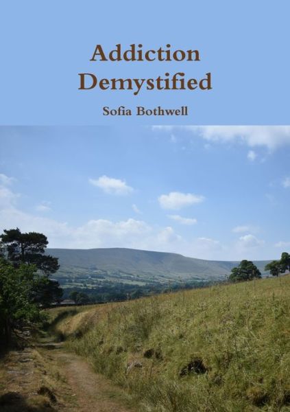 Cover for Sofia Bothwell · Addiction Demystified (Paperback Book) (2019)