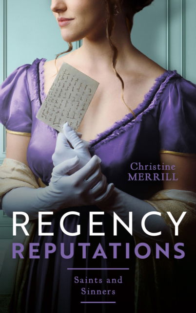 Cover for Christine Merrill · Regency Reputations: Saints And Sinners: The Greatest of Sins (the Sinner and the Saint) / the Fall of a Saint (Paperback Book) (2022)