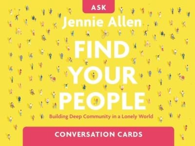 Find Your People Conversation Card Deck - Jennie Allen - Livros - HarperCollins Christian Publishing - 9780310134718 - 1 de março de 2022