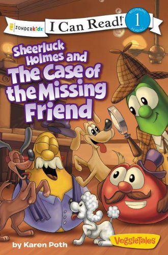 Cover for Karen Poth · Sheerluck Holmes and the Case of the Missing Friend: Level 1 - I Can Read! / Big Idea Books / VeggieTales (Paperback Book) (2014)