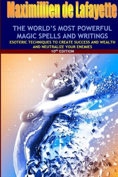 Cover for Maximillien de lafayette · World's Most Powerful Magic Spells and Writings (Bog) (2018)
