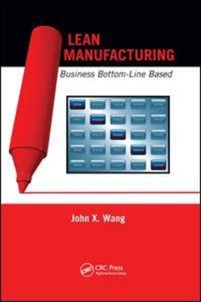 John X. Wang · Lean Manufacturing: Business Bottom-Line Based (Paperback Book) (2019)