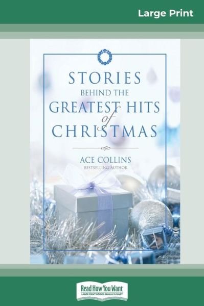 Cover for Ace Collins · Stories Behind the Greatest Hits of Christmas (Paperback Book) (2010)