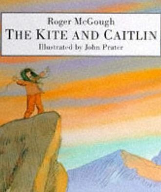 Cover for Roger McGough · The Kite and Caitlin (Innbunden bok) (1996)
