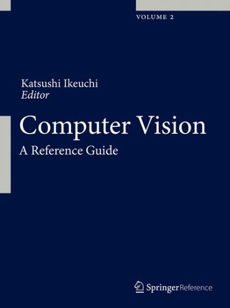 Cover for Katsushi Ikeuchi · Computer Vision: A Reference Guide (Hardcover Book) (2014)