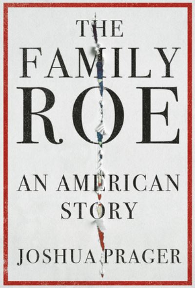 Cover for Joshua Prager · The Family Roe - An American Story (Hardcover Book) (2021)