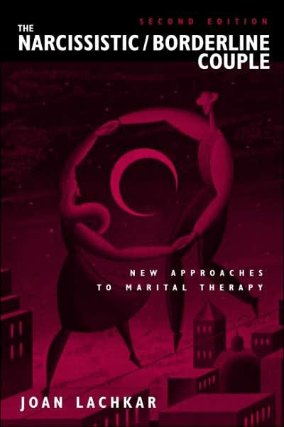 Joan Lachkar · The Narcissistic / Borderline Couple: New Approaches to Marital Therapy (Innbunden bok) (2003)