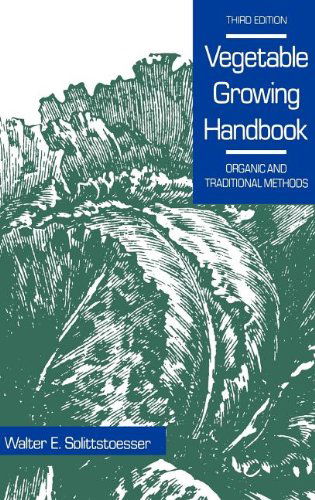 Cover for W.E. Splittstoesser · Vegetable Growing Handbook (Gebundenes Buch) [3rd ed. 1990 edition] (1990)